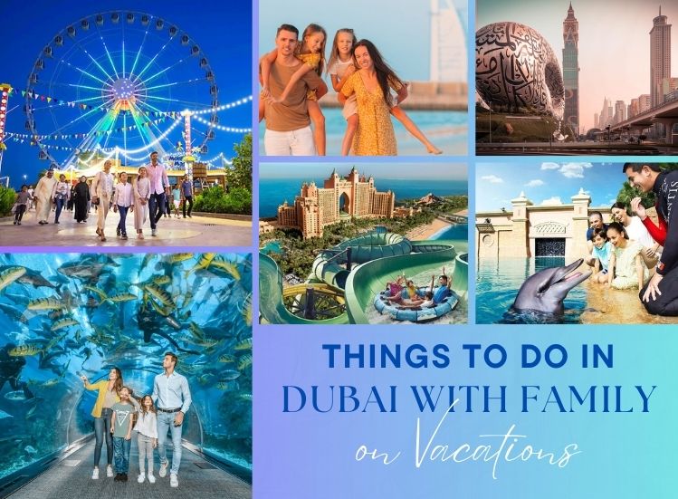 Things to do in Dubai with Family on Vacations